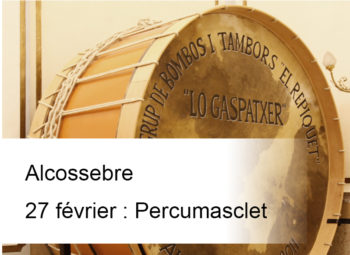 27 février : Percumascleta: Tambours, grosses caisses et cloches retentiront ensemble pour une soirée endiablée.